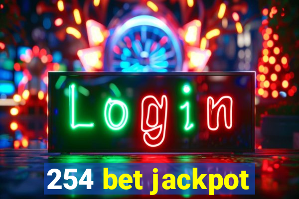 254 bet jackpot